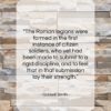 Goldwin Smith quote: “The Roman legions were formed in the…”- at QuotesQuotesQuotes.com