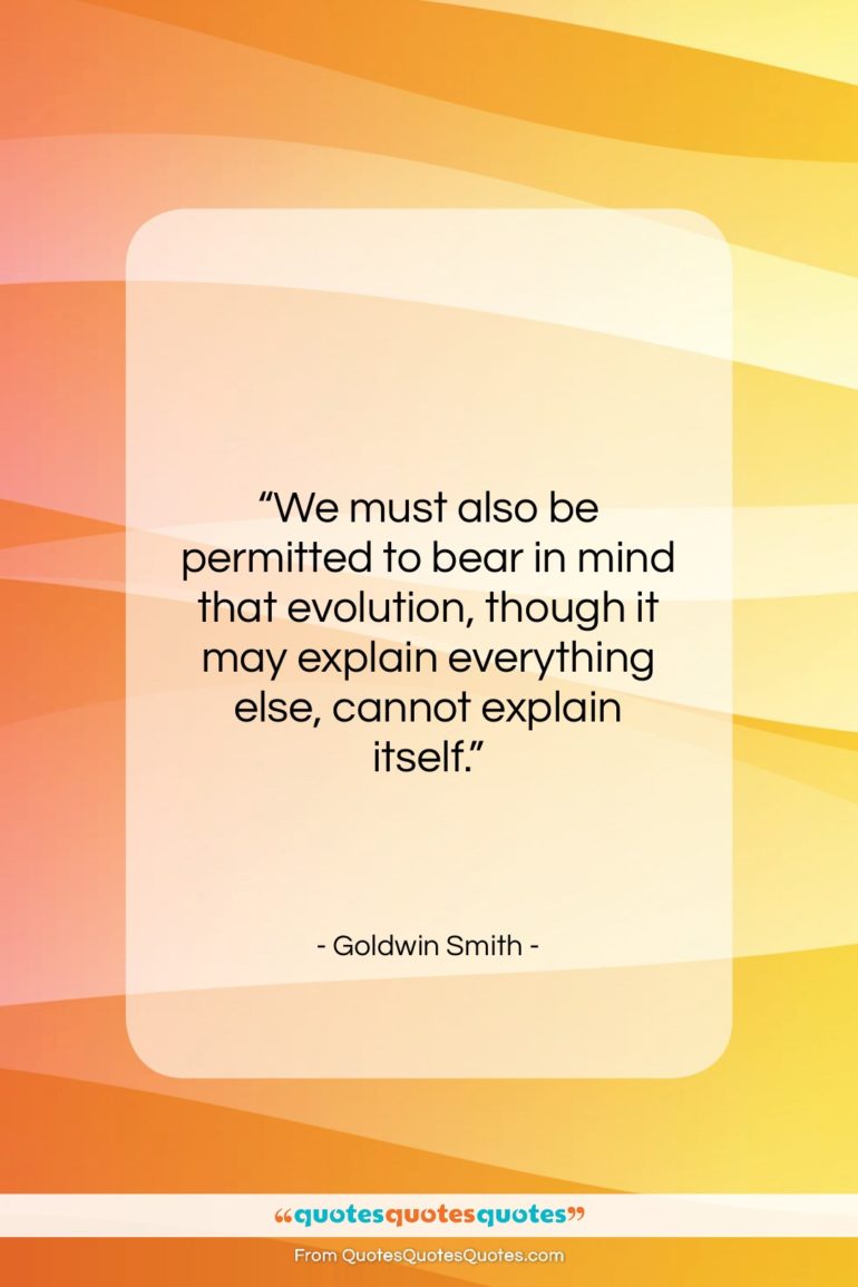 Goldwin Smith quote: “We must also be permitted to bear…”- at QuotesQuotesQuotes.com