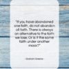 Graham Greene quote: “If you have abandoned one faith, do…”- at QuotesQuotesQuotes.com