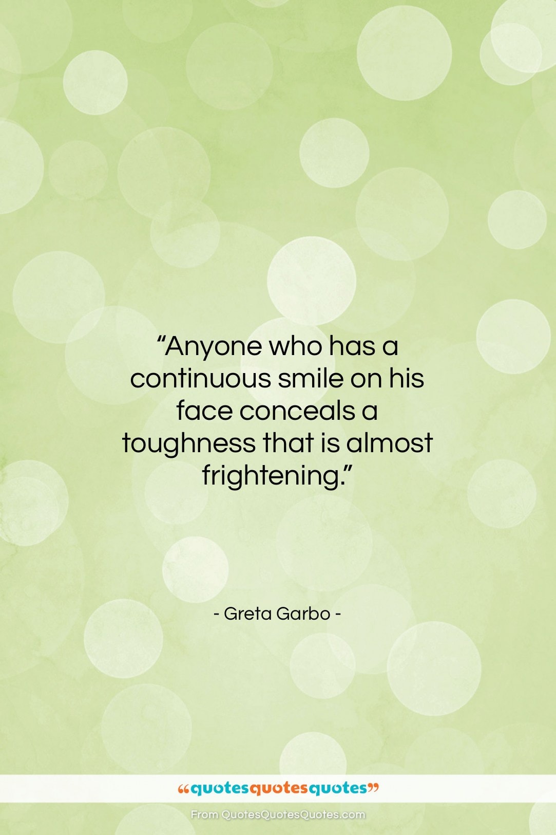Greta Garbo quote: “Anyone who has a continuous smile on…”- at QuotesQuotesQuotes.com