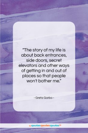 Greta Garbo quote: “The story of my life is about…”- at QuotesQuotesQuotes.com