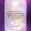Grover Cleveland quote: “A truly American sentiment recognizes the dignity…”- at QuotesQuotesQuotes.com