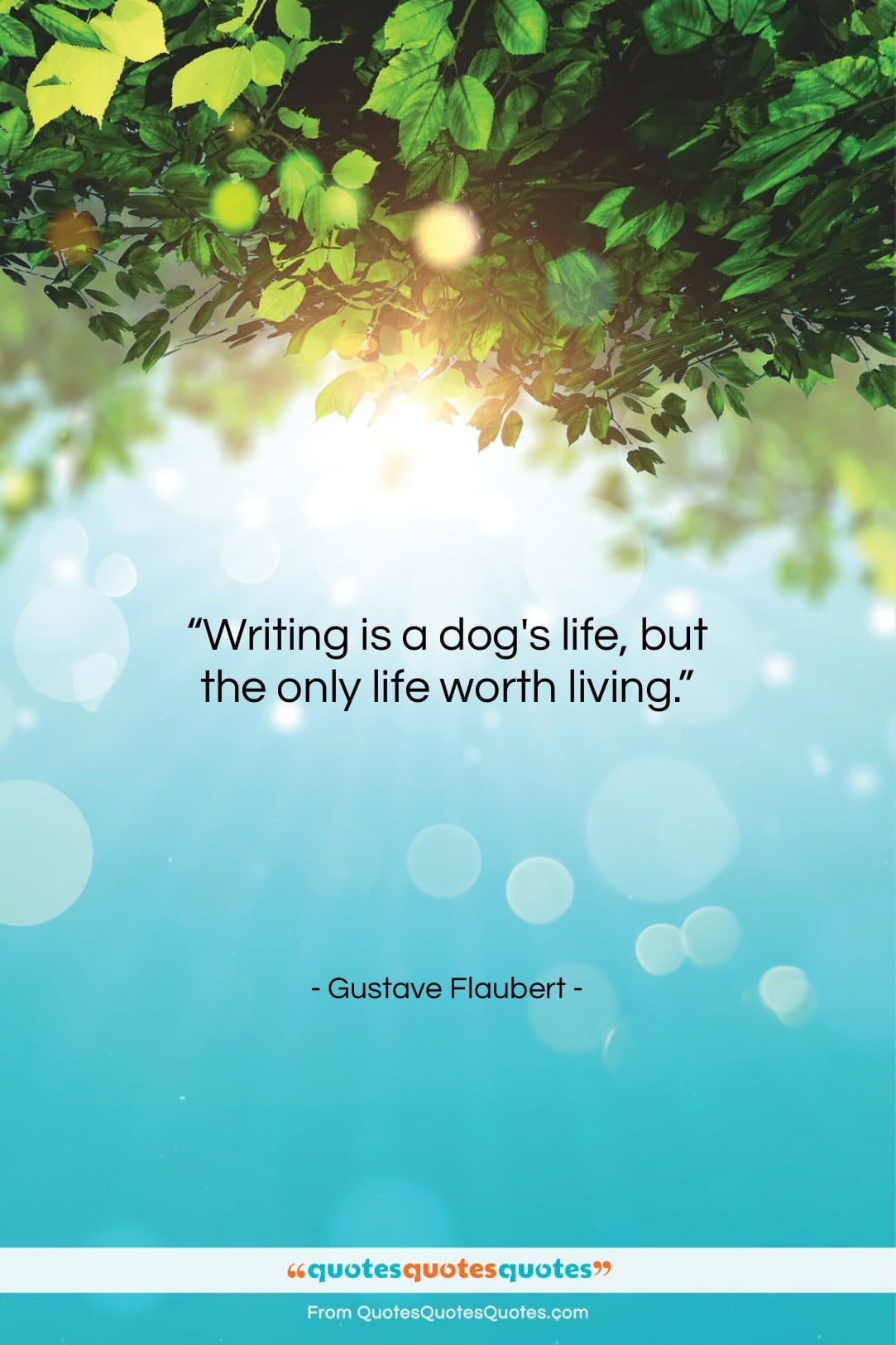 Gustave Flaubert quote: “Writing is a dog’s life, but the…”- at QuotesQuotesQuotes.com