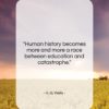 H. G. Wells quote: “Human history becomes more and more a…”- at QuotesQuotesQuotes.com