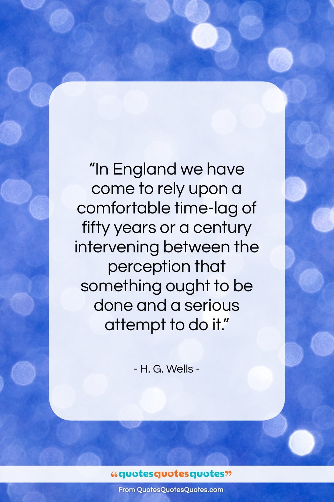 H. G. Wells quote: “In England we have come to rely…”- at QuotesQuotesQuotes.com