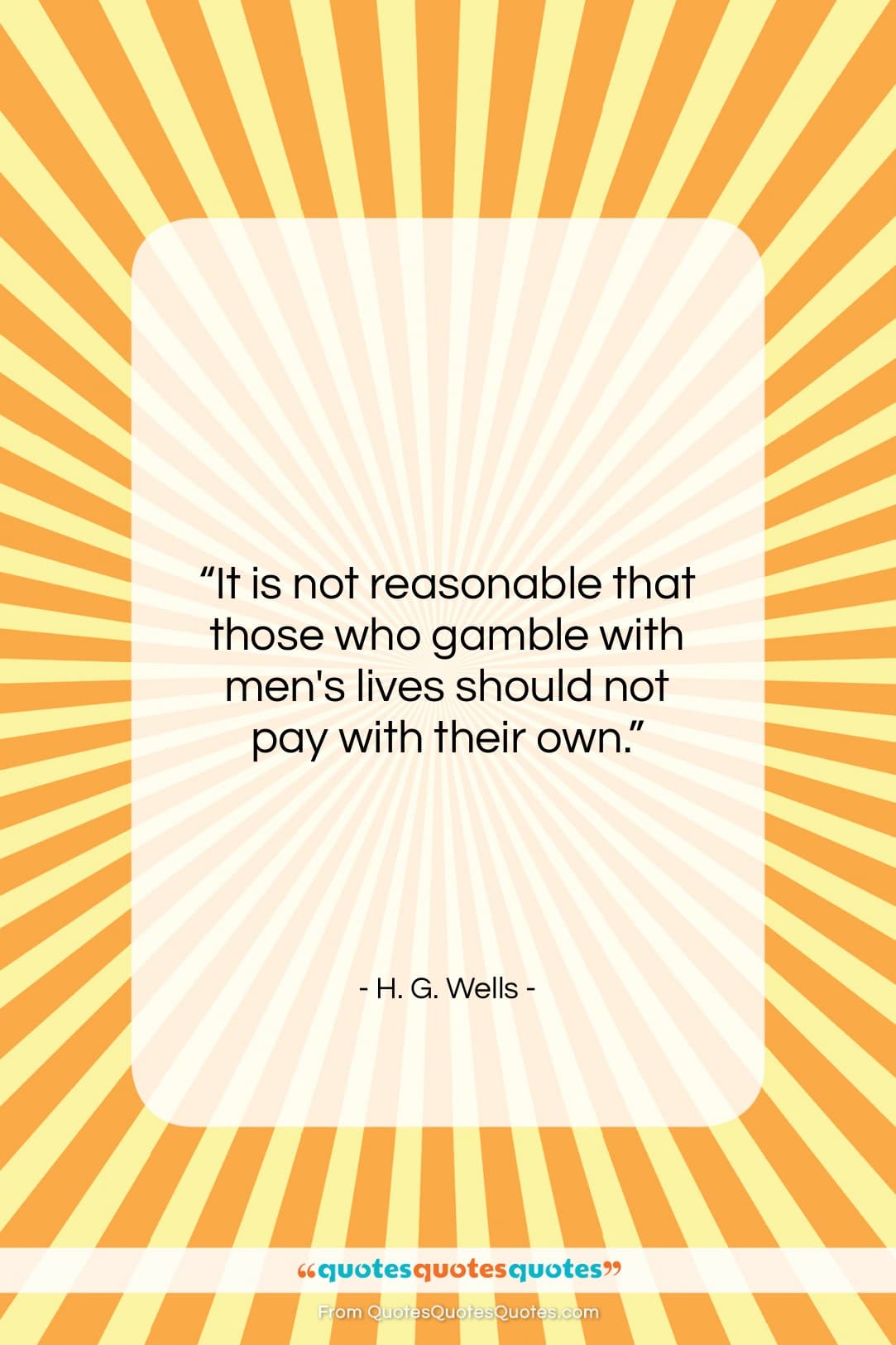 H. G. Wells quote: “It is not reasonable that those who…”- at QuotesQuotesQuotes.com
