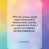 H. L. Mencken quote: “Women always excel men in that sort…”- at QuotesQuotesQuotes.com