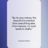 Hannah Arendt quote: “By its very nature, the beautiful is…”- at QuotesQuotesQuotes.com