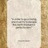 Hannah Arendt quote: “In order to go on living, one…”- at QuotesQuotesQuotes.com