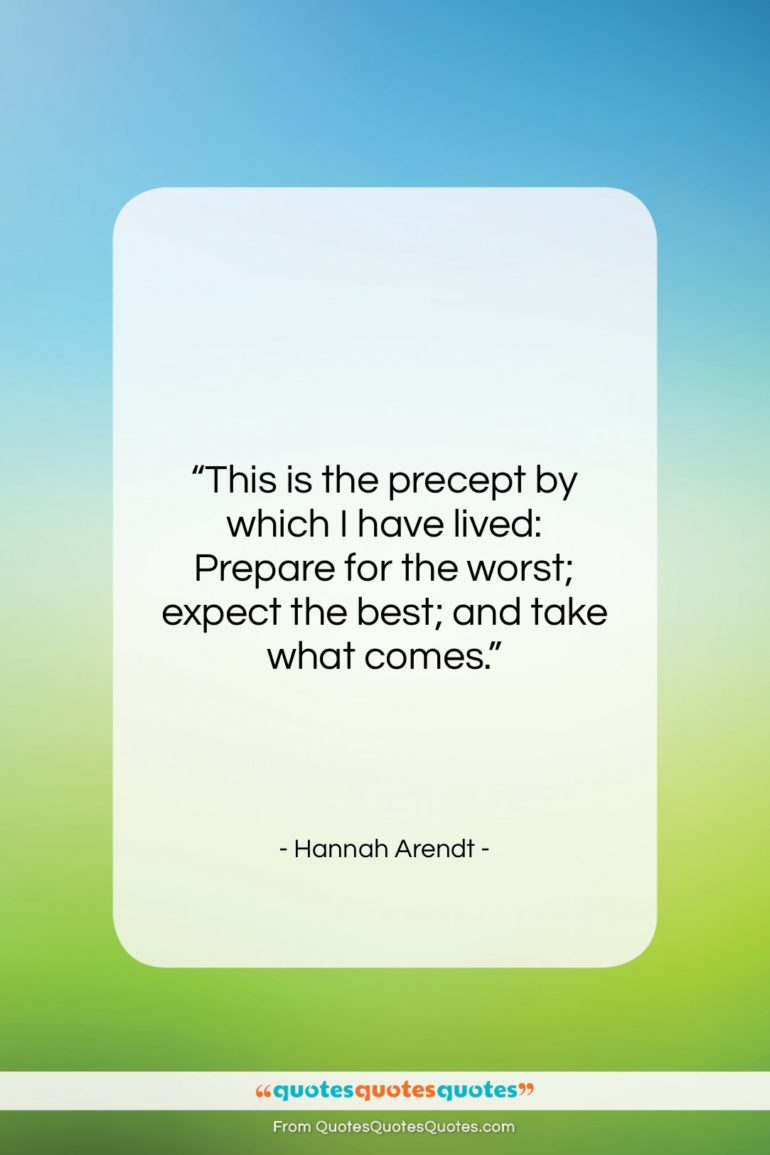 Hannah Arendt quote: “This is the precept by which I…”- at QuotesQuotesQuotes.com