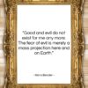 Hans Bender quote: “Good and evil do not exist for…”- at QuotesQuotesQuotes.com