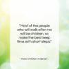 Hans Christian Andersen quote: “Most of the people who will walk…”- at QuotesQuotesQuotes.com