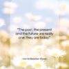 Harriet Beecher Stowe quote: “The past, the present and the future…”- at QuotesQuotesQuotes.com