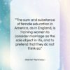 Harriet Martineau quote: “The sum and substance of female education…”- at QuotesQuotesQuotes.com