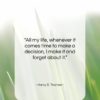Harry S. Truman quote: “All my life, whenever it comes time…”- at QuotesQuotesQuotes.com
