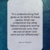 Harry S. Truman quote: “It is understanding that gives us an…”- at QuotesQuotesQuotes.com