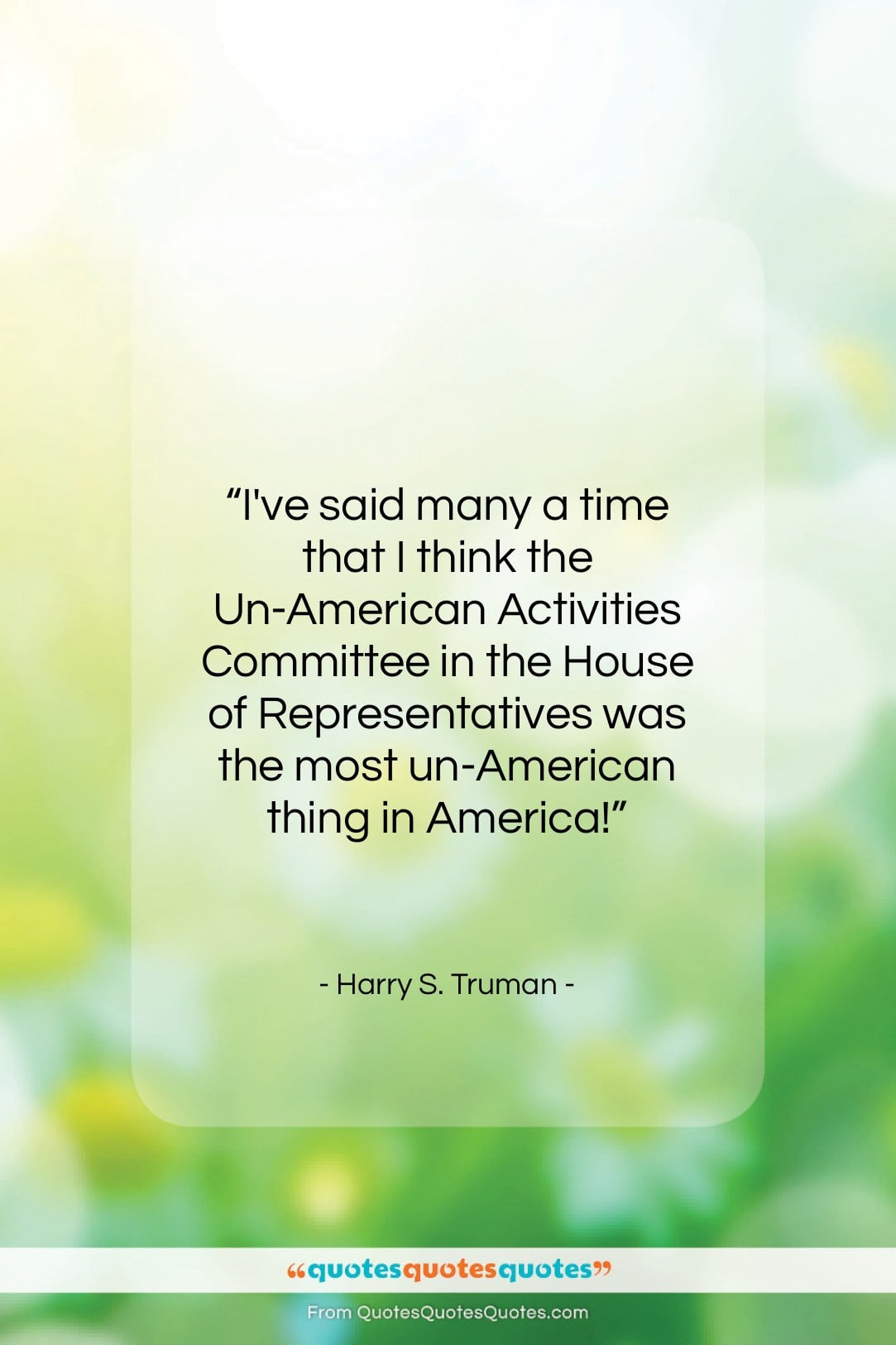 Harry S. Truman quote: “I’ve said many a time that I…”- at QuotesQuotesQuotes.com