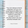 Harry S. Truman quote: “You can always amend a big plan,…”- at QuotesQuotesQuotes.com