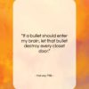 Harvey Milk quote: “If a bullet should enter my brain,…”- at QuotesQuotesQuotes.com