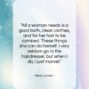 Hedy Lamarr quote: “All a woman needs is a good…”- at QuotesQuotesQuotes.com