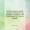 Hedy Lamarr quote: “Analysis gave me great freedom of emotions…”- at QuotesQuotesQuotes.com
