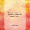 Heinrich Heine quote: “Human misery is too great for men…”- at QuotesQuotesQuotes.com