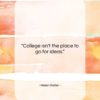 Helen Keller quote: “College isn’t the place to go for…”- at QuotesQuotesQuotes.com