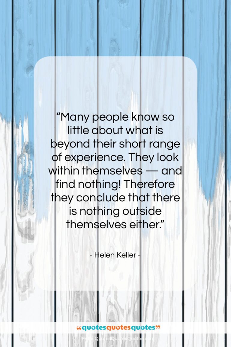 Helen Keller quote: “Many people know so little about what…”- at QuotesQuotesQuotes.com