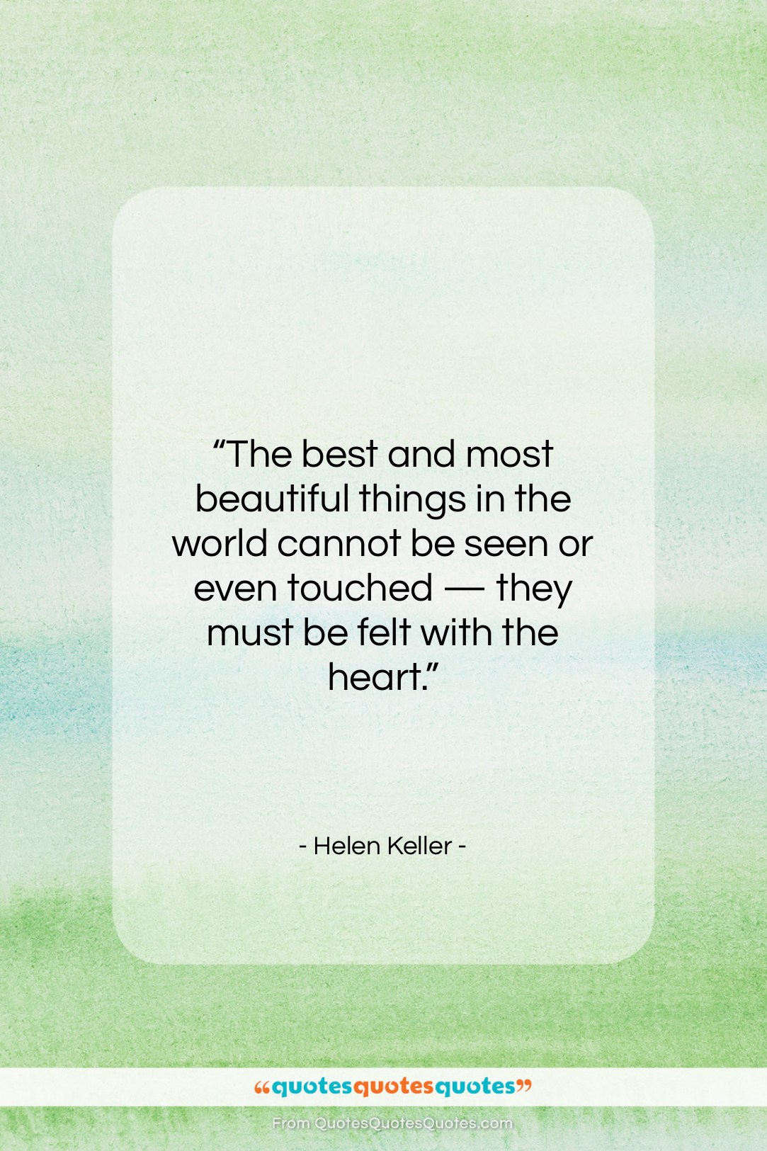 Helen Keller quote: “The best and most beautiful things in…”- at QuotesQuotesQuotes.com