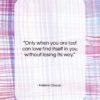 Helene Cixous quote: “Only when you are lost can love…”- at QuotesQuotesQuotes.com