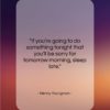 Henny Youngman quote: “If you’re going to do something tonight…”- at QuotesQuotesQuotes.com