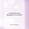 Henny Youngman quote: “My brother was a lifeguard in a…”- at QuotesQuotesQuotes.com