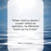 Henny Youngman quote: “When I told my doctor I couldn’t…”- at QuotesQuotesQuotes.com