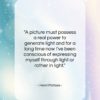 Henri Matisse quote: “A picture must possess a real power…”- at QuotesQuotesQuotes.com