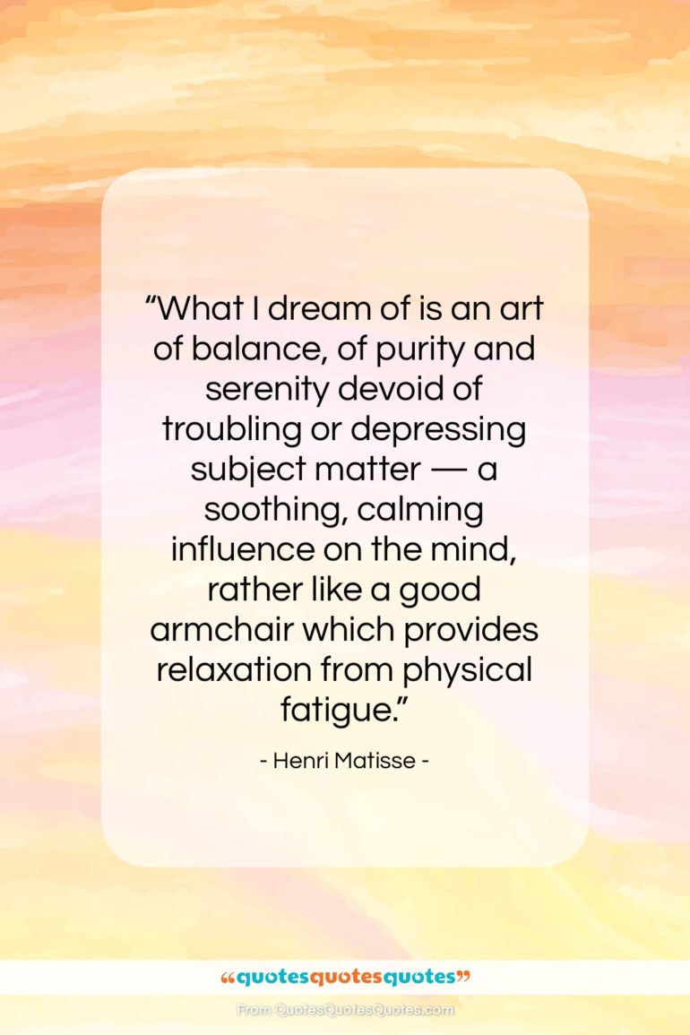 Henri Matisse quote: “What I dream of is an art…”- at QuotesQuotesQuotes.com