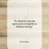 Henrik Ibsen quote: “A minority may be right, and a…”- at QuotesQuotesQuotes.com