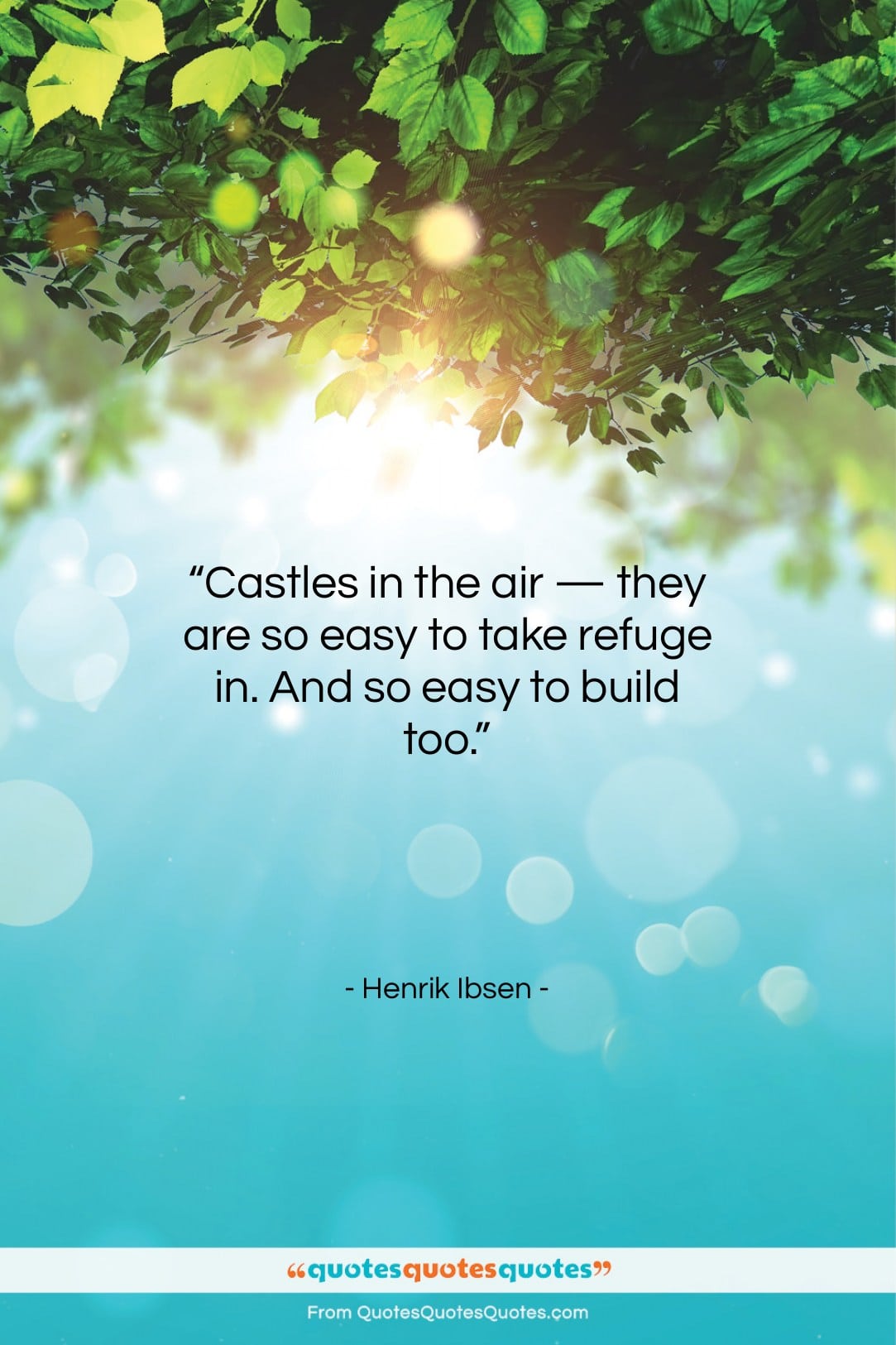 Henrik Ibsen quote: “Castles in the air — they are…”- at QuotesQuotesQuotes.com