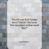 Henrik Ibsen quote: “Do not use that foreign word “ideals.”…”- at QuotesQuotesQuotes.com