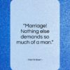 Henrik Ibsen quote: “Marriage! Nothing else demands so much of…”- at QuotesQuotesQuotes.com