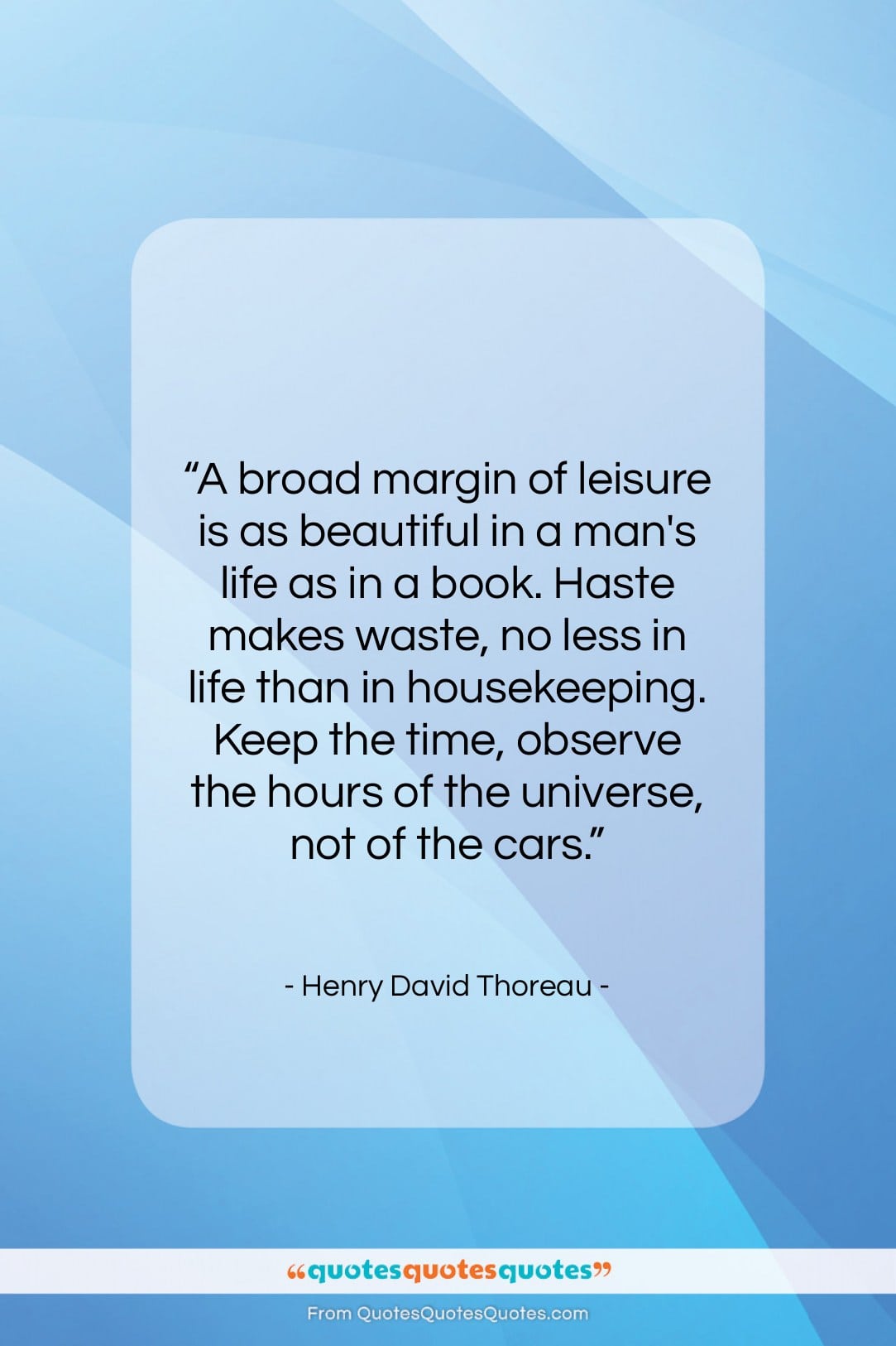 Henry David Thoreau quote: “A broad margin of leisure is as…”- at QuotesQuotesQuotes.com