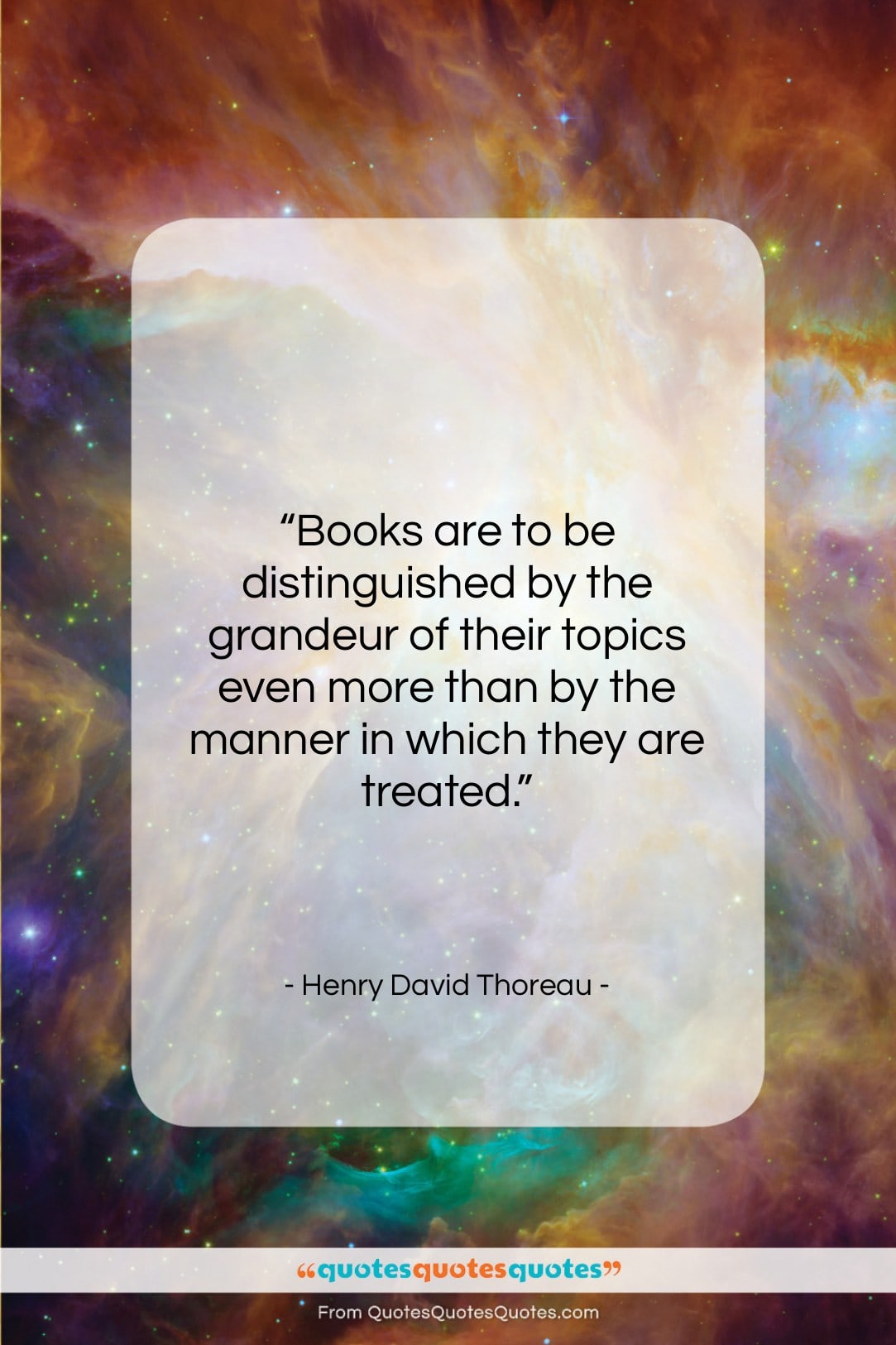 Henry David Thoreau quote: “Books are to be distinguished by the…”- at QuotesQuotesQuotes.com