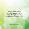 Henry David Thoreau quote: “Front yards are not made to walk…”- at QuotesQuotesQuotes.com