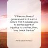 Henry David Thoreau quote: “If the machine of government is of…”- at QuotesQuotesQuotes.com
