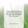 Henry David Thoreau quote: “If you would convince a man that…”- at QuotesQuotesQuotes.com