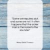 Henry David Thoreau quote: “Some are reputed sick and some are…”- at QuotesQuotesQuotes.com
