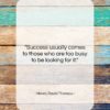 Henry David Thoreau quote: “Success usually comes to those who are…”- at QuotesQuotesQuotes.com