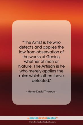Henry David Thoreau quote: “The Artist is he who detects and…”- at QuotesQuotesQuotes.com