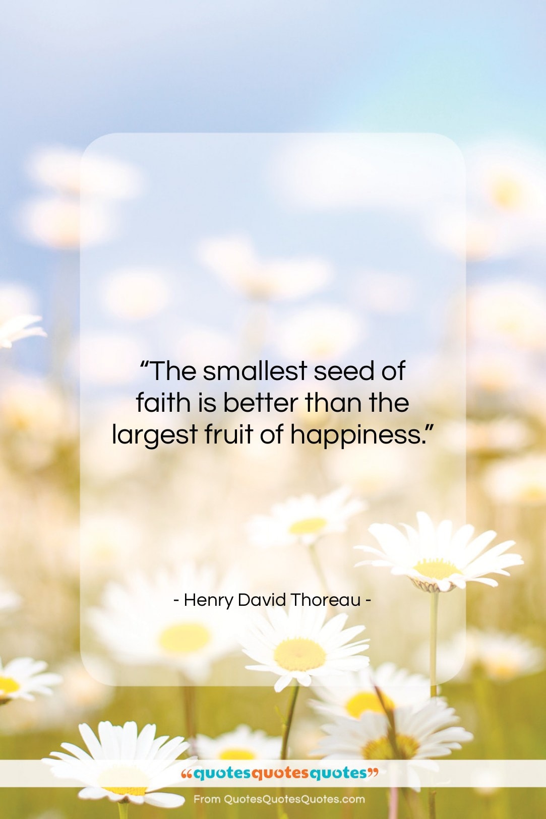 Henry David Thoreau quote: “The smallest seed of faith is better…”- at QuotesQuotesQuotes.com