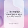 Henry David Thoreau quote: “There is always a present and extant…”- at QuotesQuotesQuotes.com