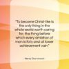 Henry Drummond quote: “To become Christ-like is the only thing…”- at QuotesQuotesQuotes.com